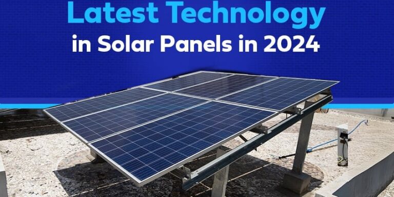 Latest Technology in Solar Panels in 2024